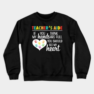 Teacher Aide Appreciation Cute Heart Gift Shirt for Women Crewneck Sweatshirt